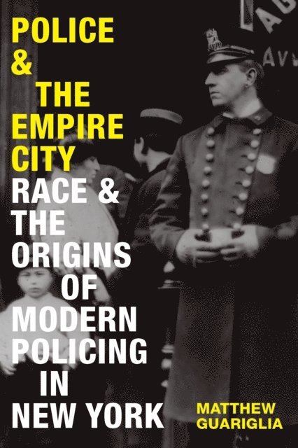 Matthew Guariglia - Police and the Empire City, E-bok. Tillgänglighet: Lägg i varukorg