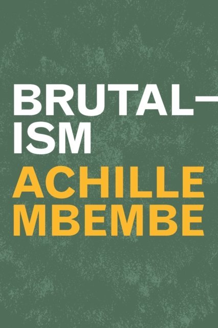 Achille Mbembe - Brutalism, E-bok