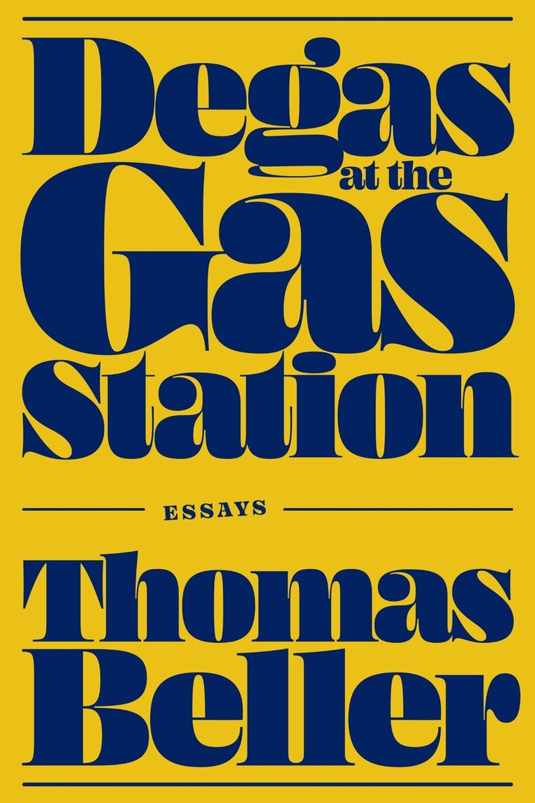 Thomas Beller - Degas at the Gas Station, Häftad