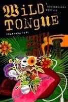 Jonathan Leal - Wild Tongue, Inbunden. Tillgänglighet: Lägg i varukorg