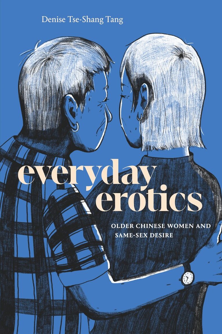 Denise Tse-Shang Tang - Everyday Erotics, Häftad