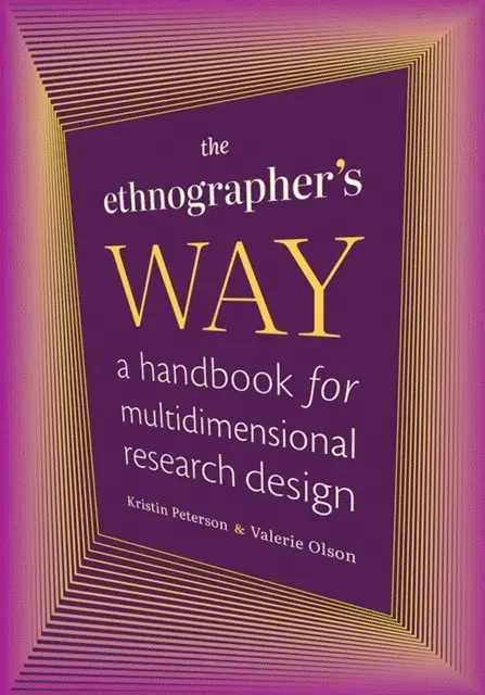 Valerie Olson, Kristin Peterson - Ethnographer's Way, E-bok. Tillgänglighet: Lägg i varukorg