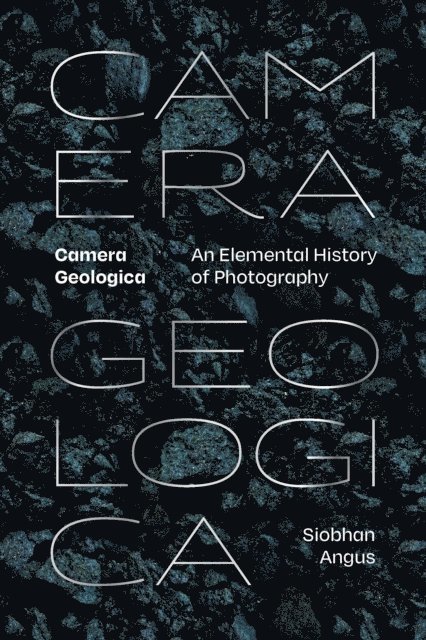 Siobhan Angus - Camera Geologica, E-bok. Tillgänglighet: Lägg i varukorg