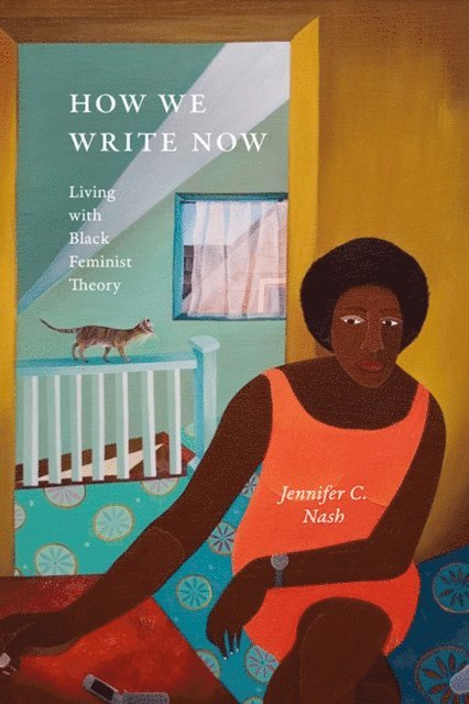 Jennifer C. Nash - How We Write Now, E-bok