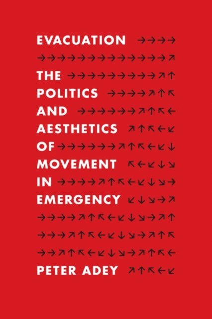 Peter Adey - Evacuation, E-bok