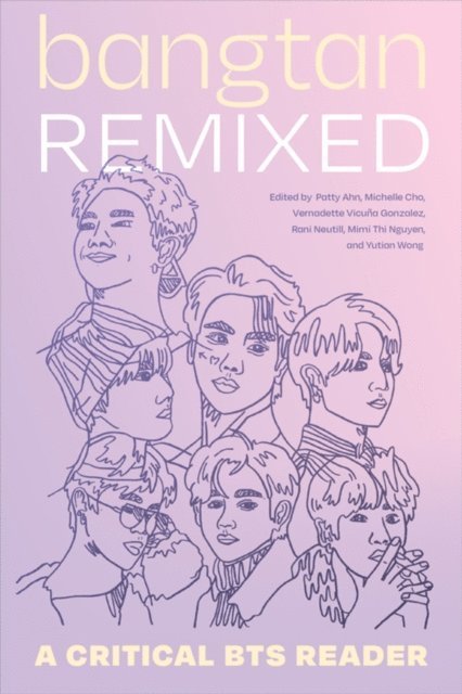 Yutian Wong, Mimi Thi Nguyen, Rani Neutill, Vernadette Vicuna Gonzalez, Michelle Cho, Patty Ahn - Bangtan Remixed, E-bok