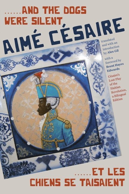 Aime Cesaire - ......And the Dogs Were Silent/......Et les chiens se taisaient, E-bok