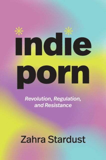 Zahra Stardust - Indie Porn, E-bok