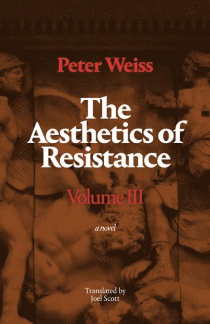 Peter Weiss - Aesthetics of Resistance, Volume III, E-bok