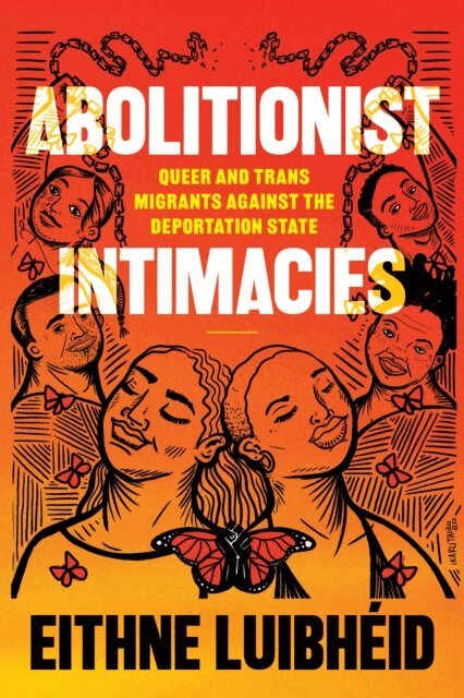 Eithne Luibheid - Abolitionist Intimacies, E-bok