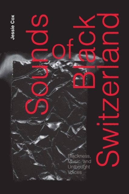 Jessie Cox - Sounds of Black Switzerland, E-bok