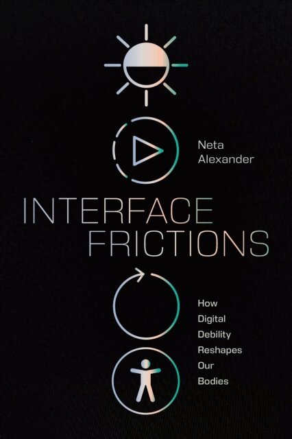 Neta Alexander - Interface Frictions, E-bok