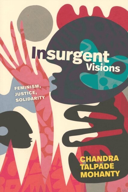 Chandra Talpade Mohanty - Insurgent Visions, E-bok