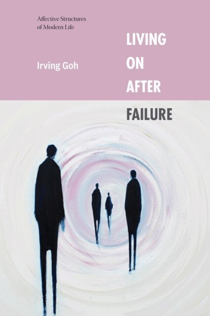 Irving Goh - Living On After Failure, E-bok. Tillgänglighet: Lägg i varukorg