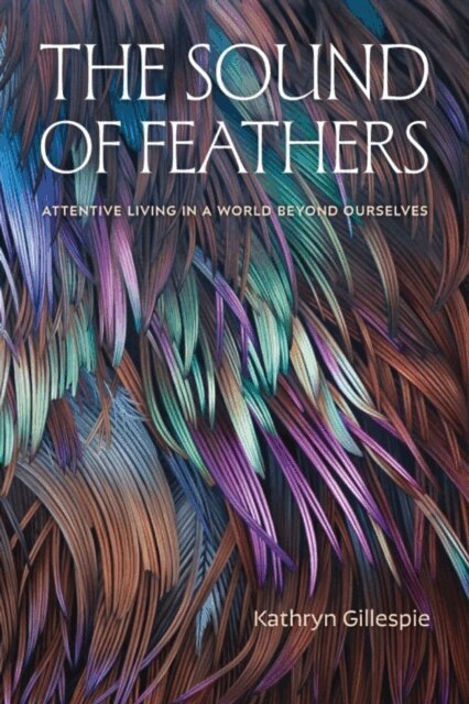 Kathryn Gillespie - Sound of Feathers, E-bok