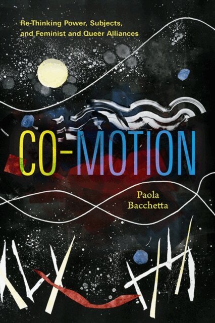 Paola Bacchetta - Co-Motion, E-bok