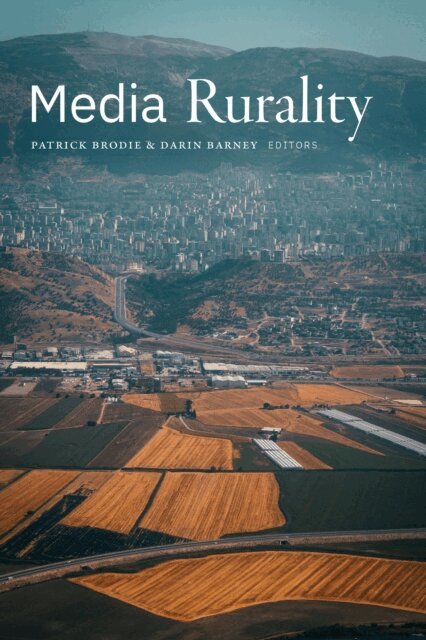 Darin Barney, Patrick Brodie - Media Rurality, E-bok. Tillgänglighet: Lägg i varukorg