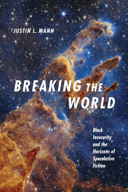 Justin L. Mann - Breaking the World, E-bok