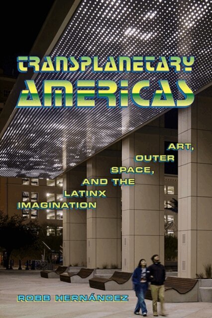 Robb Hernandez - Transplanetary Americas, E-bok. Tillgänglighet: Lägg i varukorg
