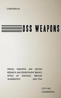 Office of Strategic Services - OSS Weapons: Special Weapons and Devices, Häftad