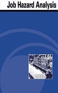 Occupational Safety and Administration, U. S. Department of Labor - Job Hazard Analysis, Häftad. Tillgänglighet: Lägg i varukorg