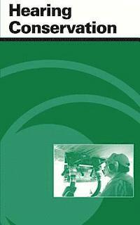 Occupational Safety and Administration, U. S. Department of Labor - Hearing Conservation, Häftad. Tillgänglighet: Lägg i varukorg