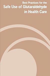 Occupational Safe Health Administration, U. S. Department of Labor - Best Practices for the Safe Use of Gluteraldehyde in Health Care, Häftad. Tillgänglighet: Lägg i varukorg