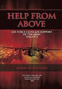 John Schlight - Help From Above: Air Force Close Air Support of the Army 1946-1973, Häftad. Tillgänglighet: Lägg i varukorg