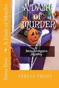 Teresa Trent - A Dash of Murder, Häftad. Tillgänglighet: Lägg i varukorg