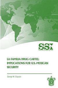 George W. Grayson - La Familia Drug Cartel: Implications for U.S.-Mexican Security, Häftad. Tillgänglighet: Lägg i varukorg