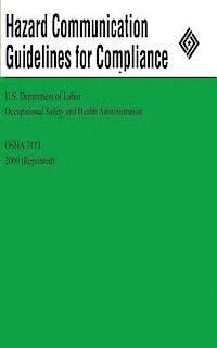 Occupational Safety and Administration, U. S. Department of Labor - Hazard Communication Guidelines for Compliance, Häftad. Tillgänglighet: Lägg i varukorg