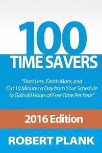 Robert Plank - 100 Time Savers: Cut 10 Minutes a Day from Your Schedule to Gain 60 Hours of Free Time Per Year, Häftad. Tillgänglighet: Lägg i varukorg