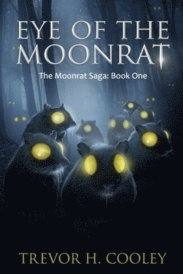 Trevor H Cooley - Eye of the Moonrat, Häftad. Tillgänglighet: Lägg i varukorg