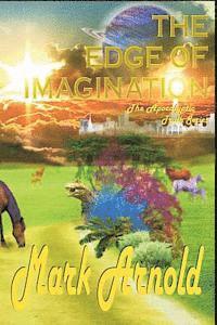 Mark Arnold - The Edge of Imagination: The Apocalyptic Truth Series, Häftad. Tillgänglighet: Lägg i varukorg