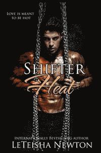 Leteisha Newton - Shifter Heat: Antholgy of Caged Heart and Melt Me, Häftad. Tillgänglighet: Lägg i varukorg