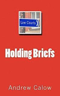 Andrew Calow - Holding Briefs, Häftad. Tillgänglighet: Lägg i varukorg