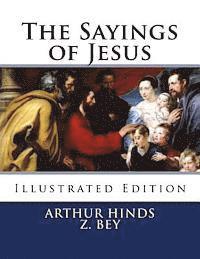 Arthur Hinds, Z. Bey - The Sayings of Jesus: Illustrated Edition, Häftad