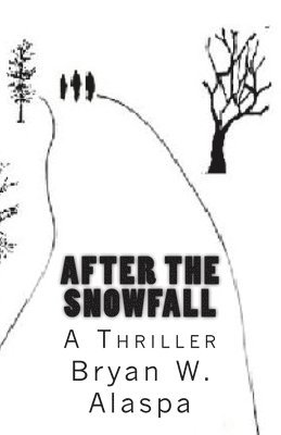 Bryan W Alaspa - After the Snowfall, Häftad