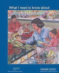 U. S. Department of Heal Human Services, National Institutes of Health - What I Need to Know About Eating and Diabetes, Häftad. Tillgänglighet: Lägg i varukorg