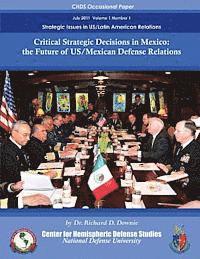 Richard D. Downie - Critical Strategic Decisions in Mexico: the Future of US/Mexican Defense Relations, Häftad. Tillgänglighet: Lägg i varukorg