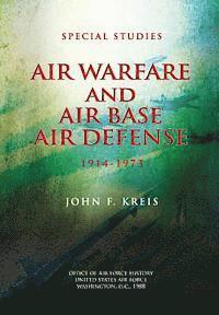 John F. Kreis - Air Warfare and Air Base Air Defense: 1914-1973, Häftad. Tillgänglighet: Lägg i varukorg