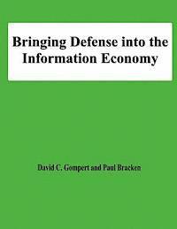 Paul Bracken, David C. Gompert - Bringing Defense into the Information Economy, Häftad