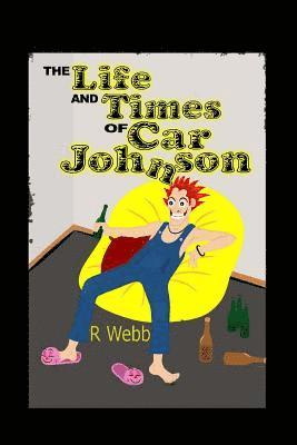 R. Webb - The Life and Times of Car Johnson, Häftad. Tillgänglighet: Lägg i varukorg