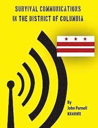 John Parnell - Survival Communications in the District of Columbia, Häftad. Tillgänglighet: Lägg i varukorg