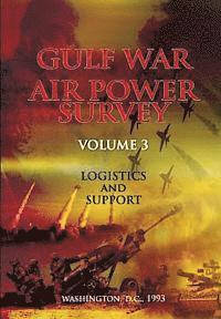 Eliot a. Cohen - Gulf War Air Power Survey: Volume III Logistics and Support, Häftad