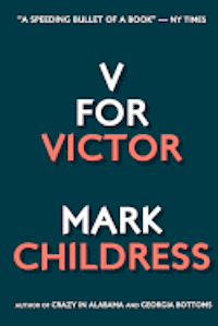 Mark Childress - V for Victor, Häftad. Tillgänglighet: Lägg i varukorg