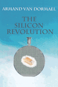 Armand Van Dormael - The Silicon Revolution, Häftad. Tillgänglighet: Lägg i varukorg