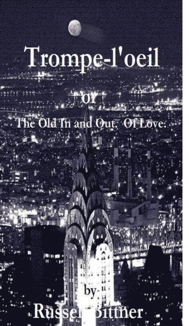 Russell Bittner - Trompe-l'oeil, Häftad. Tillgänglighet: Lägg i varukorg