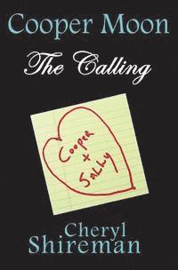 Cheryl Shireman - Cooper Moon: The Calling, Häftad. Tillgänglighet: Lägg i varukorg