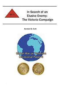 Combat Studies Institute, Kendall D. Gott - In Search of an Elusive Enemy: The Victorio Campaign: Global War on Terrorism Occasional Paper 5, Häftad
